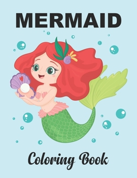 Mermaid Coloring Book: Best Coloring Book Gift For Kids Unique Coloring Pages