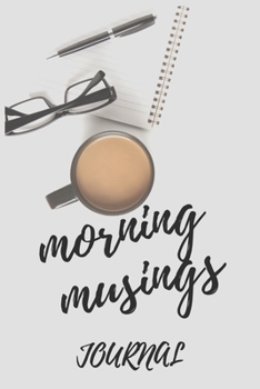 Morning Musings Journal