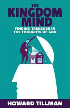 Paperback The Kingdom Mind: Finding Treasure in the Thoughts of God Book