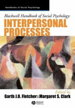 Hardcover Blackwell Handbook of Social Psychology: Interpersonal Processes Book