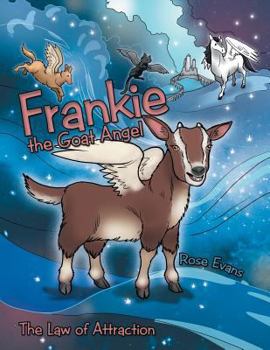 Paperback Frankie the Goat Angel: The Law of Attraction Book