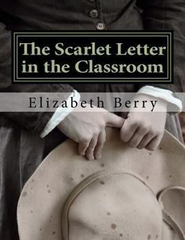 Paperback The Scarlet Letter in the Classroom: A Risen Light Films Guide for Learning Book