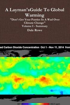 Paperback A Layman's Guide To Global Warming Volume I Book
