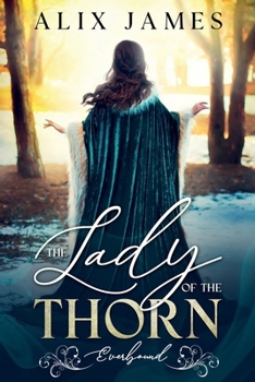 The Lady of the Thorn: Everbound Chronicles