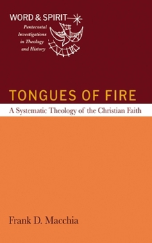 Paperback Tongues of Fire: A Systematic Theology of the Christian Faith Book