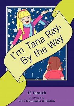 Paperback I'm Tana Ray, By the Way Book