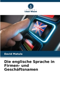 Paperback Die englische Sprache in Firmen- und Geschäftsnamen [German] Book