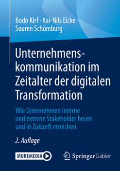 Paperback Unternehmenskommunikation Im Zeitalter Der Digitalen Transformation: Wie Unternehmen Interne Und Externe Stakeholder Heute Und in Zukunft Erreichen [German] Book