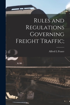 Paperback Rules and Regulations Governing Freight Traffic [microform]; Book