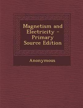 Paperback Magnetism and Electricity Book