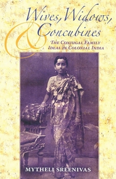 Paperback Wives, Widows, and Concubines: The Conjugal Family Ideal in Colonial India Book