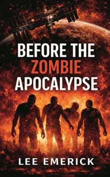Before the Zombie Apocalypse (20 Years After The Zombie Apocalypse)