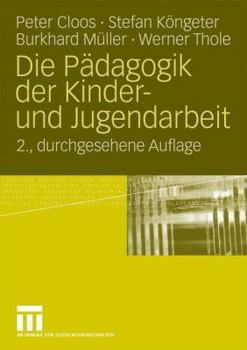 Paperback Die Pädagogik Der Kinder- Und Jugendarbeit [German] Book