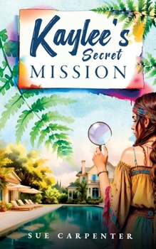 Paperback Kaylee's Secret Mission Book