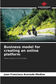 Business model for creating an online platform: Motorcycles in Colombia