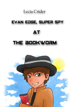 Paperback Evan Edge, Super Spy at the Bookworm Book