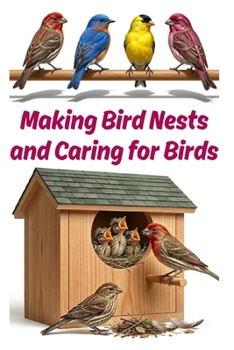 Making Bird Nests and Caring for Birds