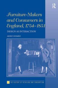 Paperback Furniture-Makers and Consumers in England, 1754-1851: Design as Interaction Book