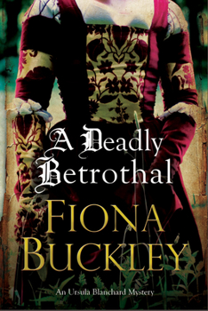A Deadly Betrothal - Book #15 of the Ursula Blanchard