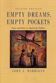 Paperback Empty Dreams, Empty Pockets: Class and Bias in American Politics Book