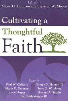 Paperback Cultivating a Thoughtful Faith Book