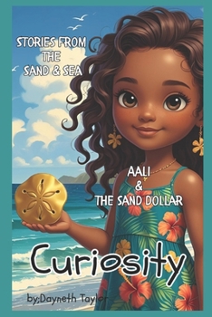 Paperback Stories from the Sand and Sea: Curiosity: Aali & the Sand Dollar Book