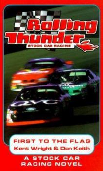 Mass Market Paperback Rolling Thunder Stock Car Racing: First to the Flag Book