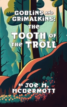 Goblins and Grimalkin: the Tooth of the Troll