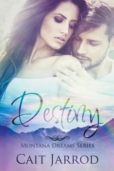 Destiny - Book #2 of the Montana Dreams