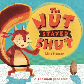 Paperback The Nut Stayed Shut Book