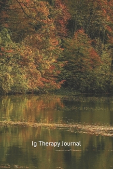 Ig Therapy Journal: Immunodeficiency Therapeutics, Immunoglobulin Antibody Therapy Notebook, IVIG SCIG Immunotherapy Log Book, Immune System Infection Diary, Beautiful Autumn Forest Foliage Journal