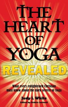 The Heart Of Yoga Revealed