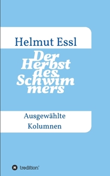 Paperback Der Herbst des Schwimmers: Ausgewählte Kolumnen [German] Book