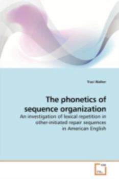 Paperback The phonetics of sequence organization Book