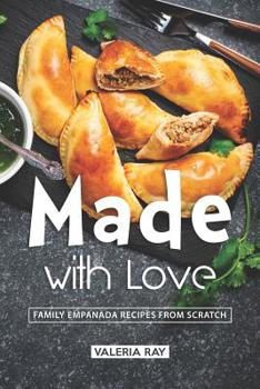 Paperback Made with Love: Family Empanada Recipes from Scratch Book