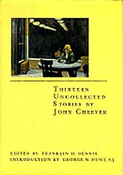 Hardcover Thirteen Uncollected Stories by John Cheever Book