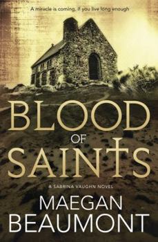 Blood of Saints: A Sabrina Vaughn Novel - Book #4 of the Sabrina Vaughn