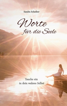 Hardcover Worte für die Seele: Tauche ein in dein wahres Selbst [German] Book