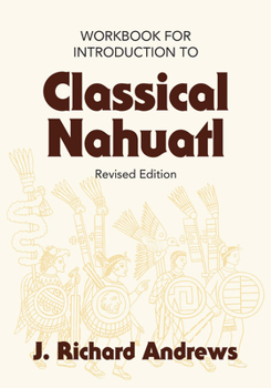 Paperback Introduction to Classical Nahuatl Workbook Book