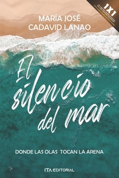Paperback El silencio del mar: Cuando las olas tocan la arena [Spanish] Book