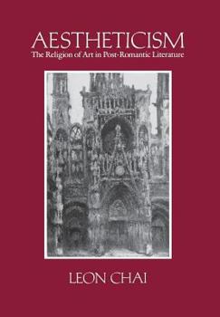 Hardcover Aestheticism: The Religion of Art in Post-Romantic Literature Book