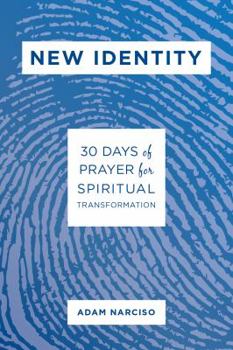 Paperback New Identity: 30 Days of Prayer for Spiritual Transformation Book