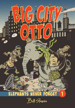 Big City Otto - Book #1 of the Elephants Never Forget