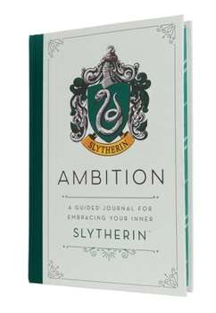 Hardcover Harry Potter: Ambition: A Guided Journal for Embracing Your Inner Slytherin Book
