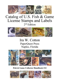 Hardcover Catalog of U.S. Fish & Game License Stamps and Labels, 2nd Edition Book