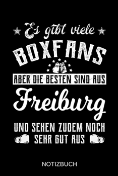 Es gibt viele Boxfans aber die besten sind aus Freiburg und sehen zudem noch sehr gut aus: A5 Notizbuch | Liniert 120 Seiten | Geschenk/Geschenkidee ... | Muttertag | Namenstag (German Edition)