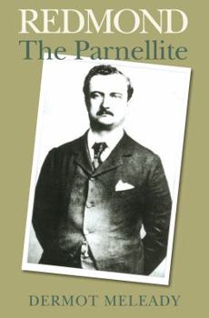 Redmond: The Parnellite - Book #1 of the Redmond