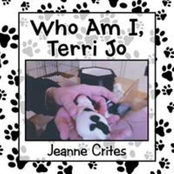 Paperback Who Am I, Terri Jo: Volume 1: Leading up to my birth Book