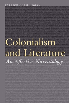 Hardcover Colonialism and Literature: An Affective Narratology Book