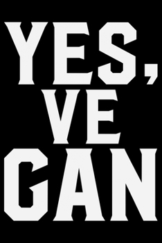 Yes, Vegan: Vegan Vegetable College Ruled Notebook 6x9in - 120 lined pages Notebook for Vegan, Vegan gifts notebook college ruled journal